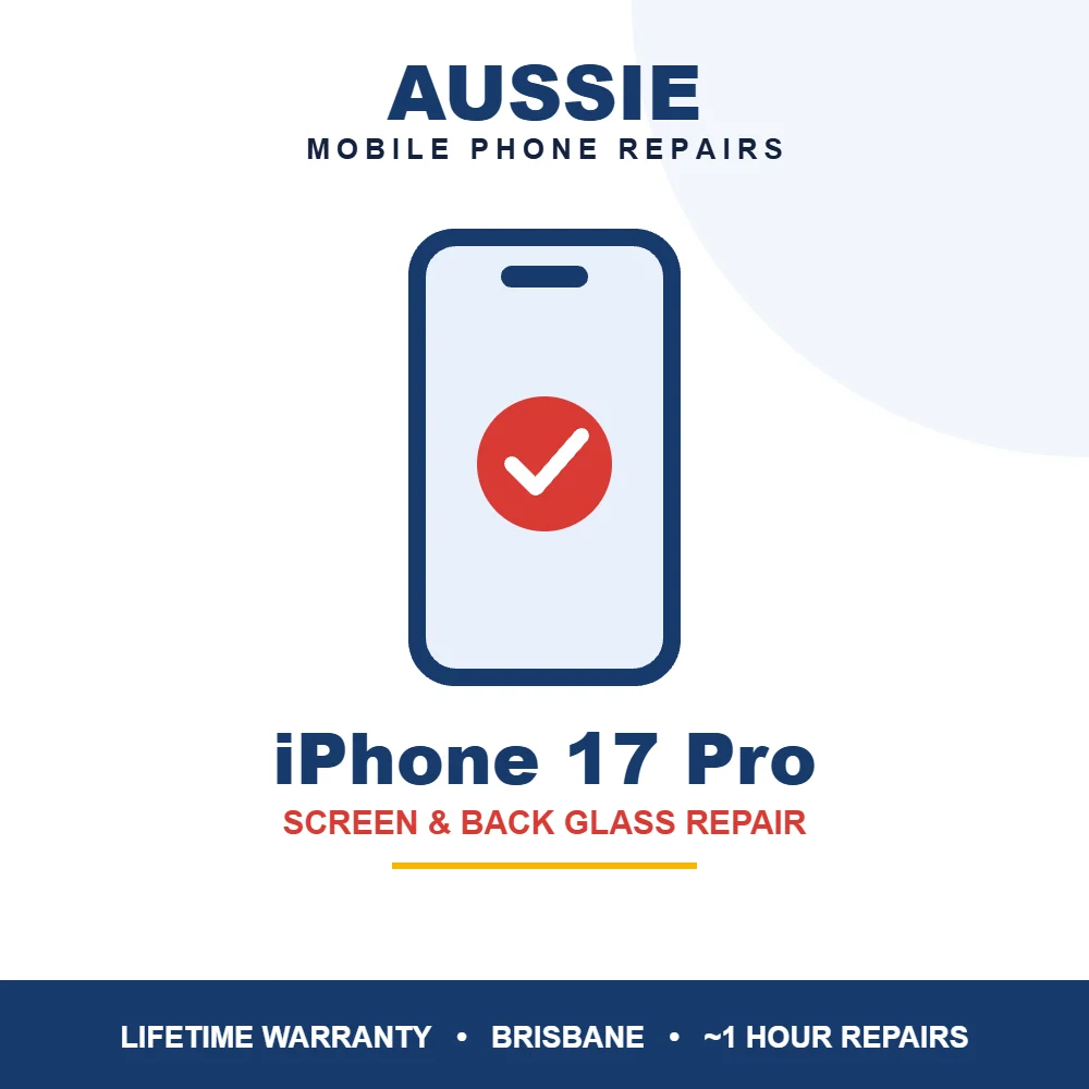 iPhone 17 Pro screen and back glass repair Brisbane - Aussie Mobile Phone Repairs
