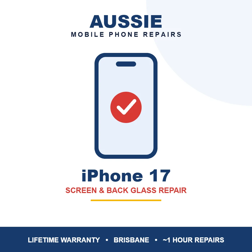 iPhone 17 screen and back glass repair Brisbane - Aussie Mobile Phone Repairs